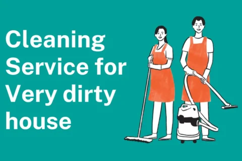 Is My House Too Dirty for a Cleaning Service