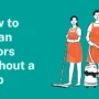 How to Clean Floors Without a Mop: Simple, Fast & Effective Methods