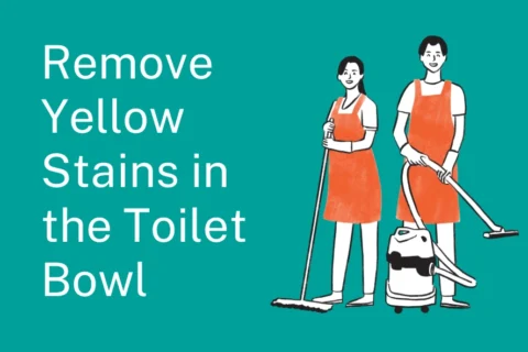 How to Remove Yellow Stains in the Toilet Bowl