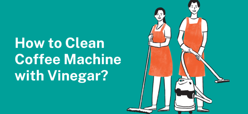 The Ultimate Guide to Cleaning Your Coffee Machine